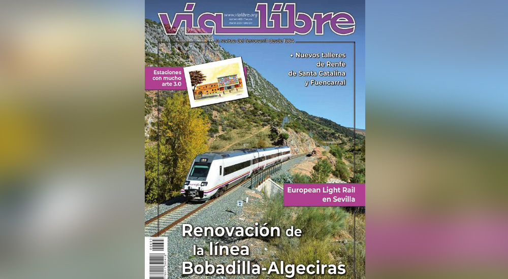 La renovacin de la lnea Bobadilla-Algeciras, portada del Va Libre de marzo
